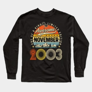 Awesome Since November 2003 Vintage 20th Birthday Long Sleeve T-Shirt